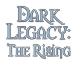 Dark Legacy: The Rising